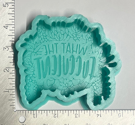 {what the fucculent} DBD Silicone Mold