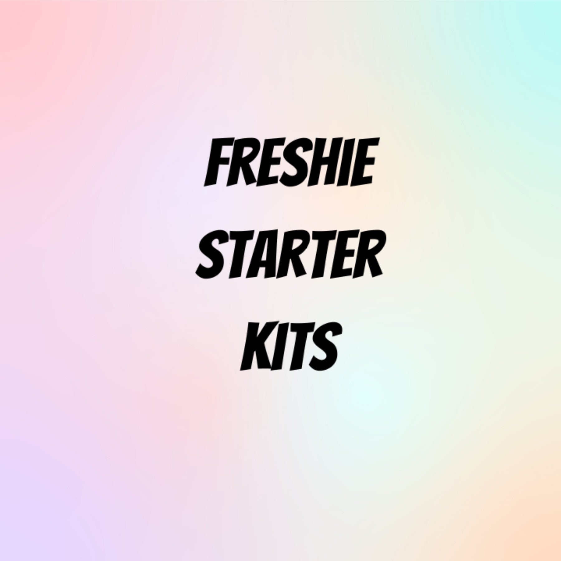 Freshie Starter Kits – Frazier's Little Shoppe