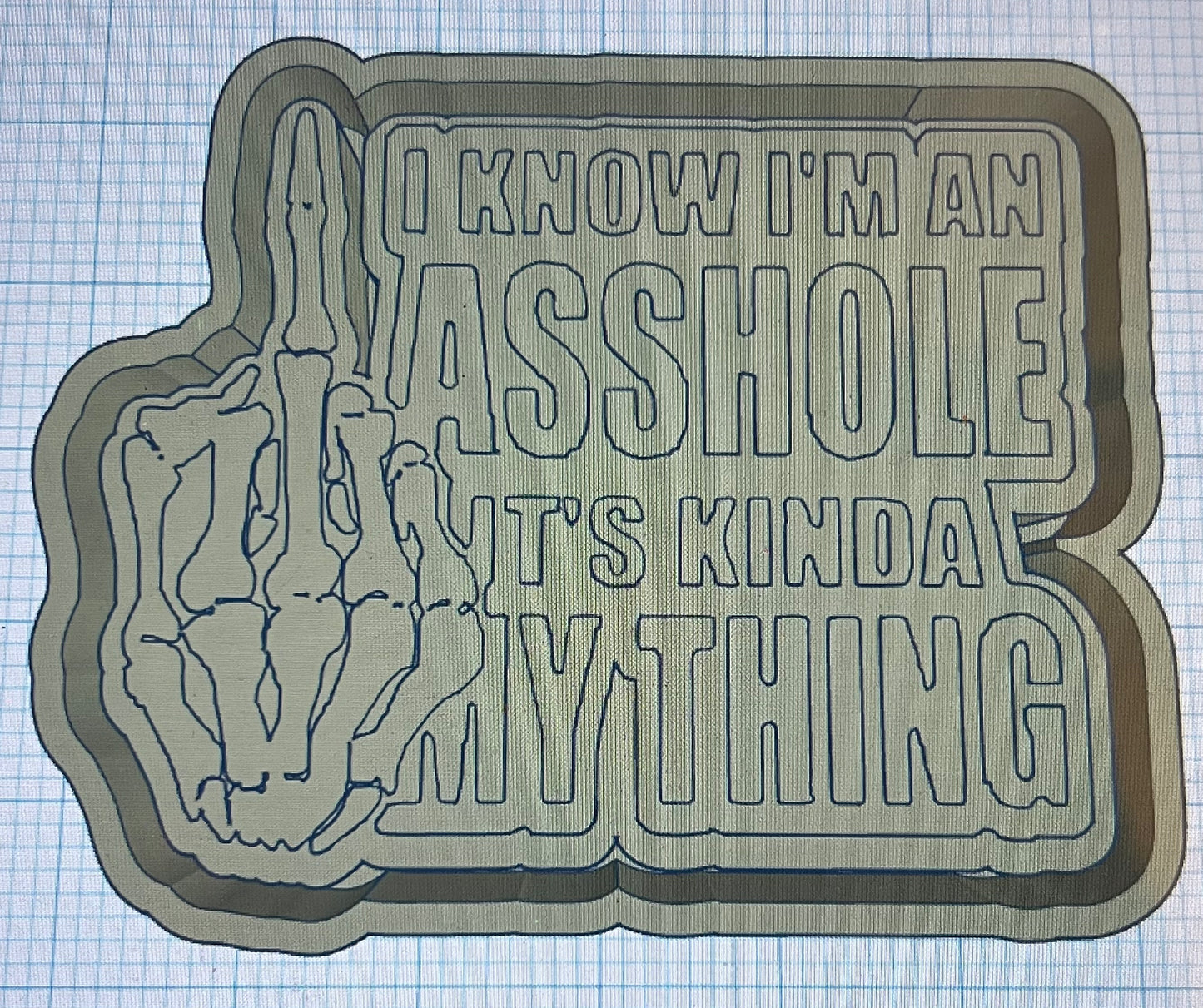 {i know im an asshole} Silicone Mold