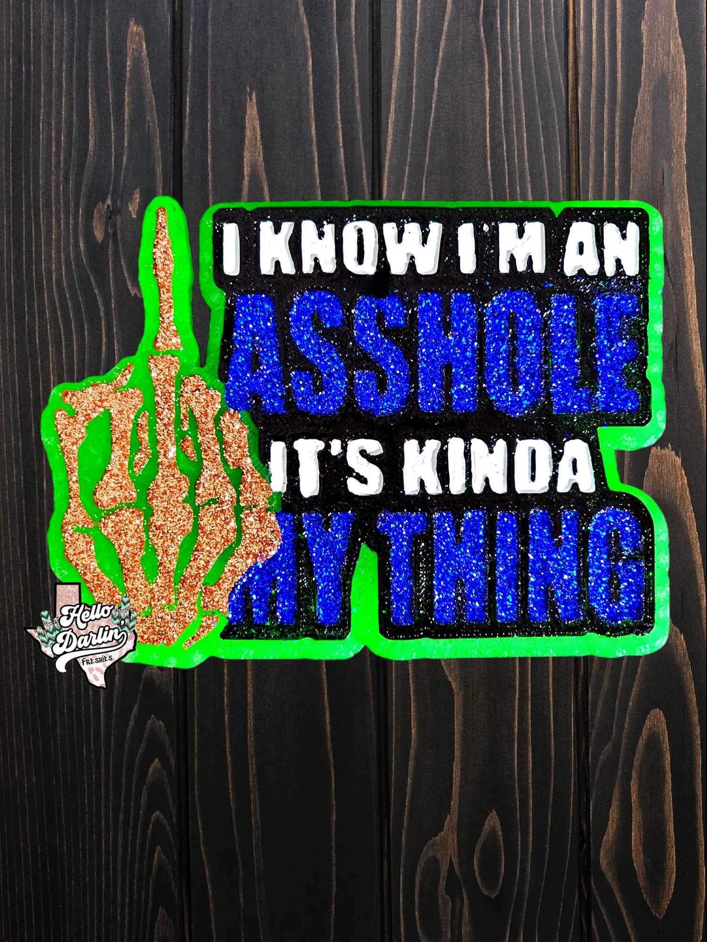 {i know im an asshole} Silicone Mold