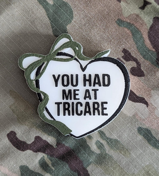 {you had me at tricare} Silicone Mold