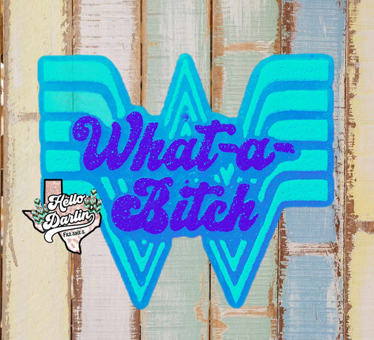 {whatabitch} Silicone Mold