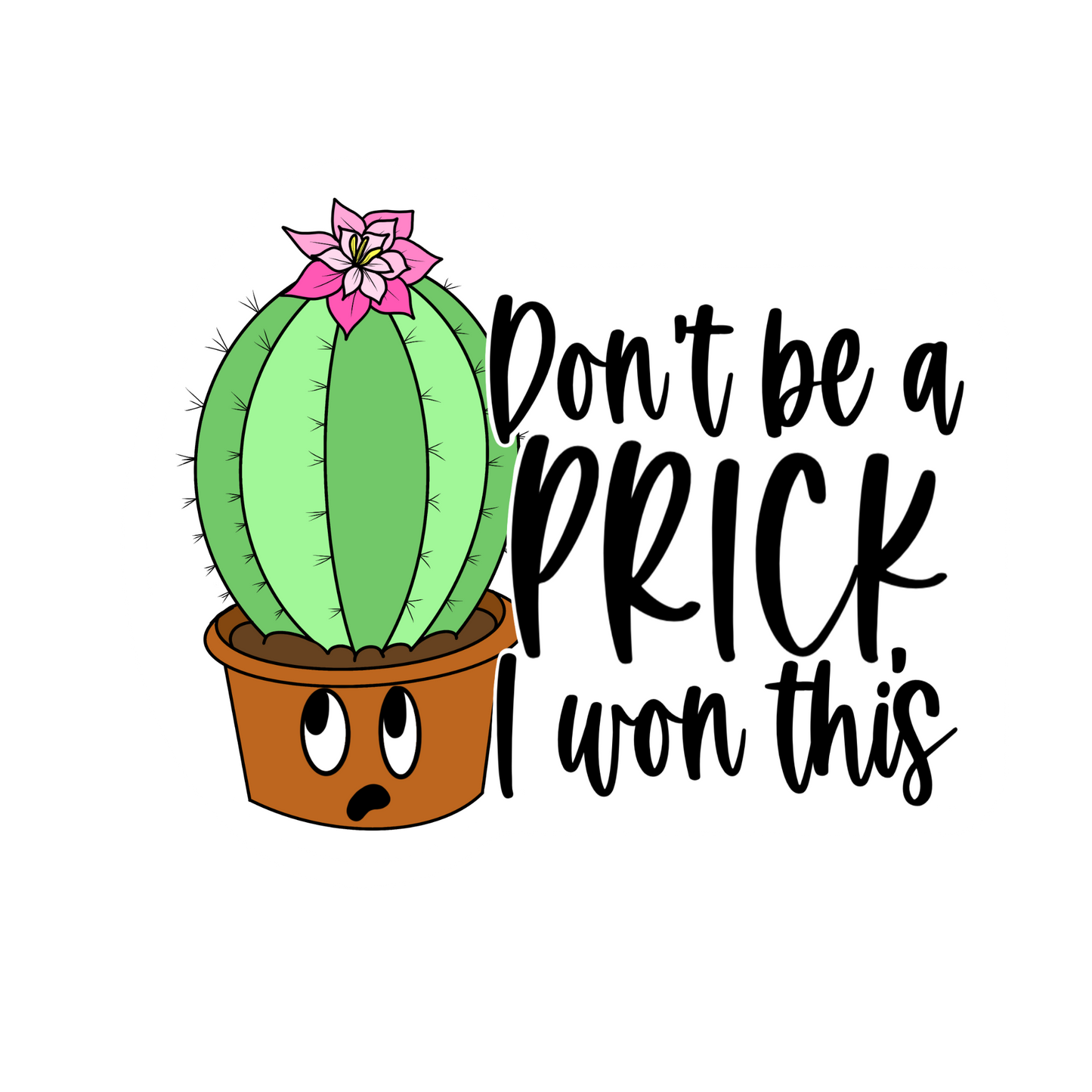 Dont be a Prick I won this stickers