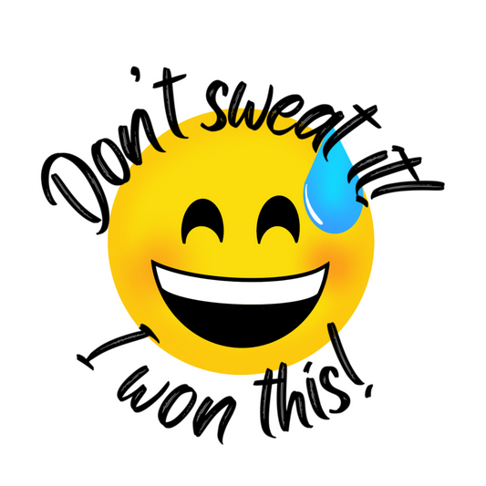 Don't sweat it I won this stickers