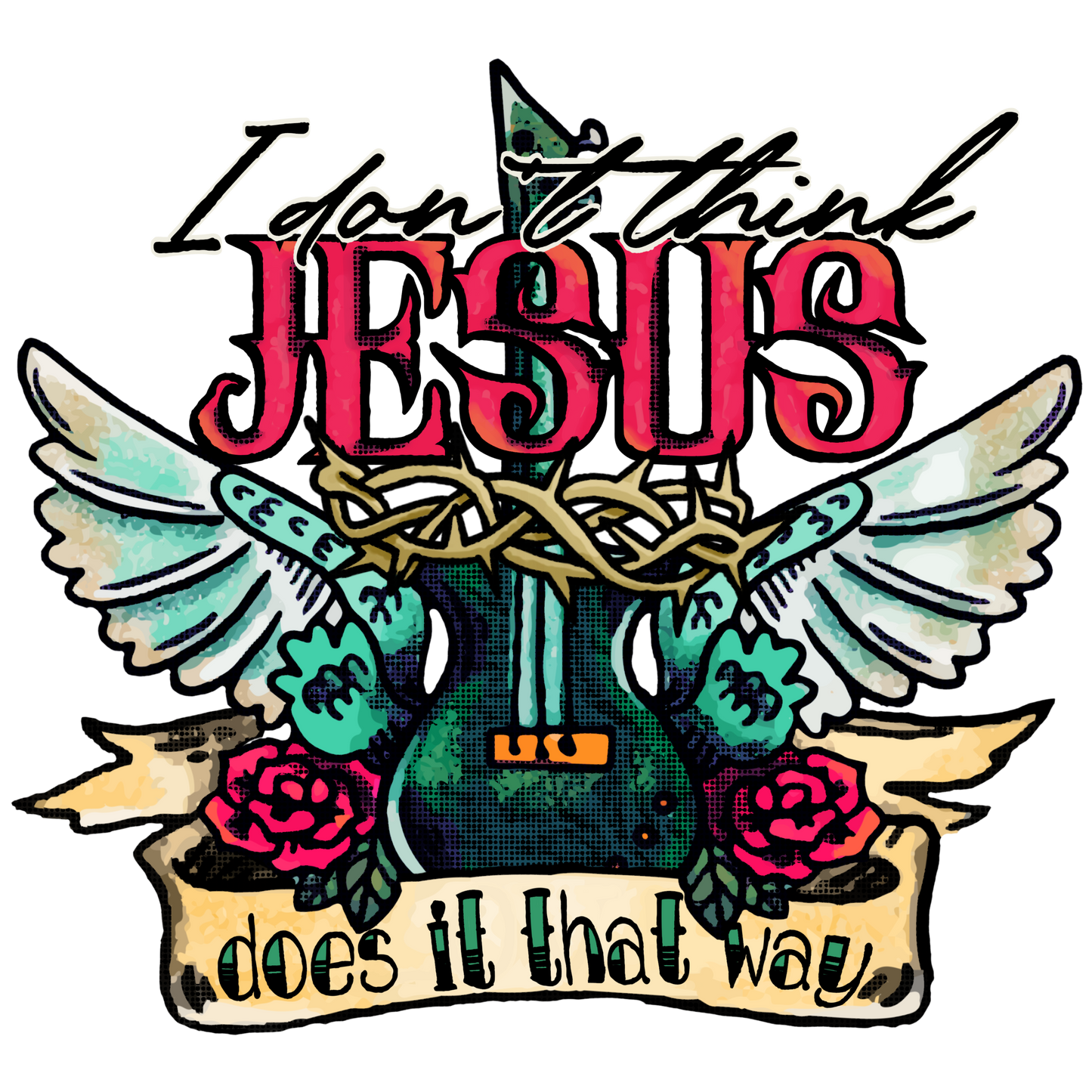 I dont think Jesus does it that way