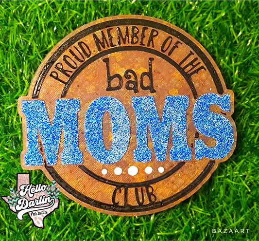 { Bad moms club } Silicone Mold