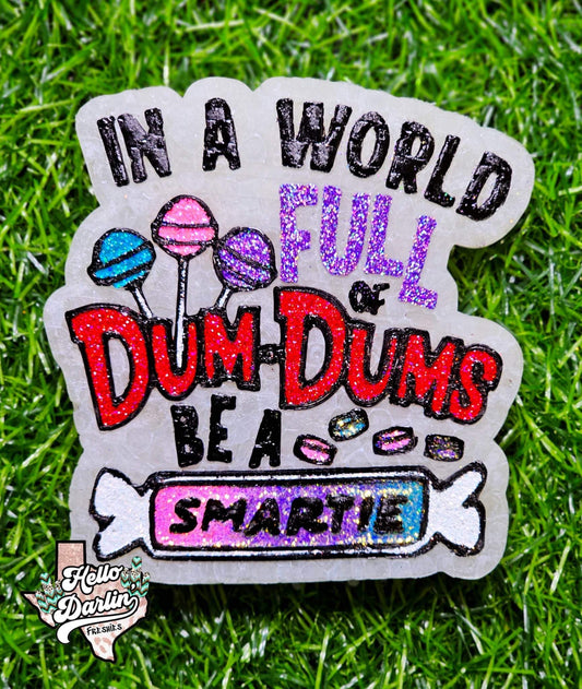 {world full of dum dums} Silicone Mold