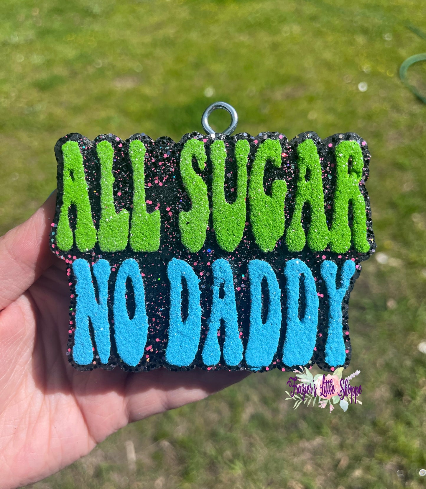 {All Sugar No Daddy} Large Freshie