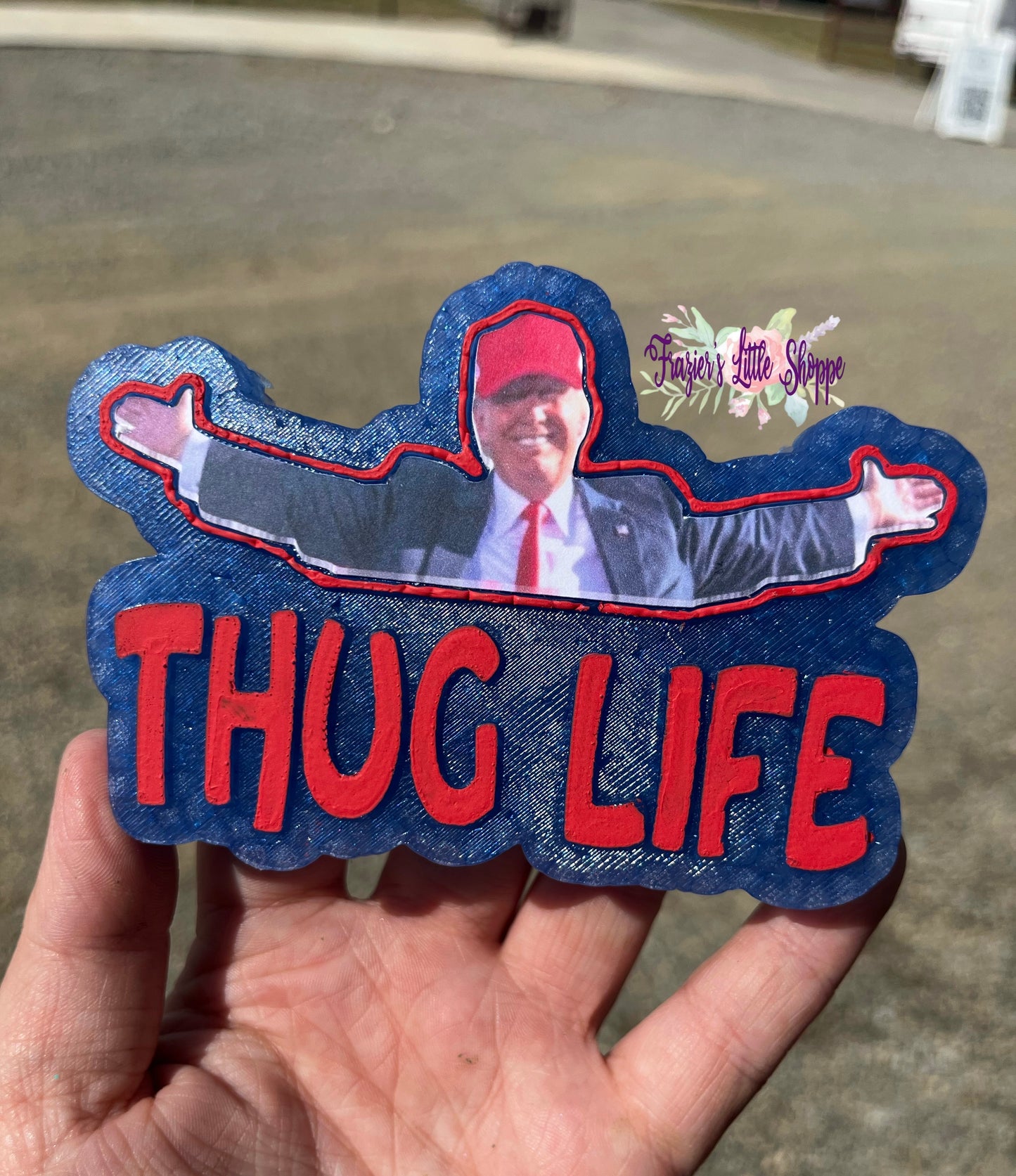 {Thug Life Trump} Large Freshie