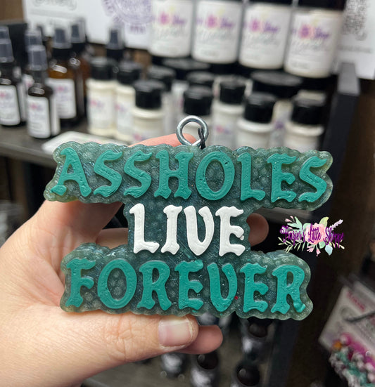 {Assholes Live Forever} Medium Freshie