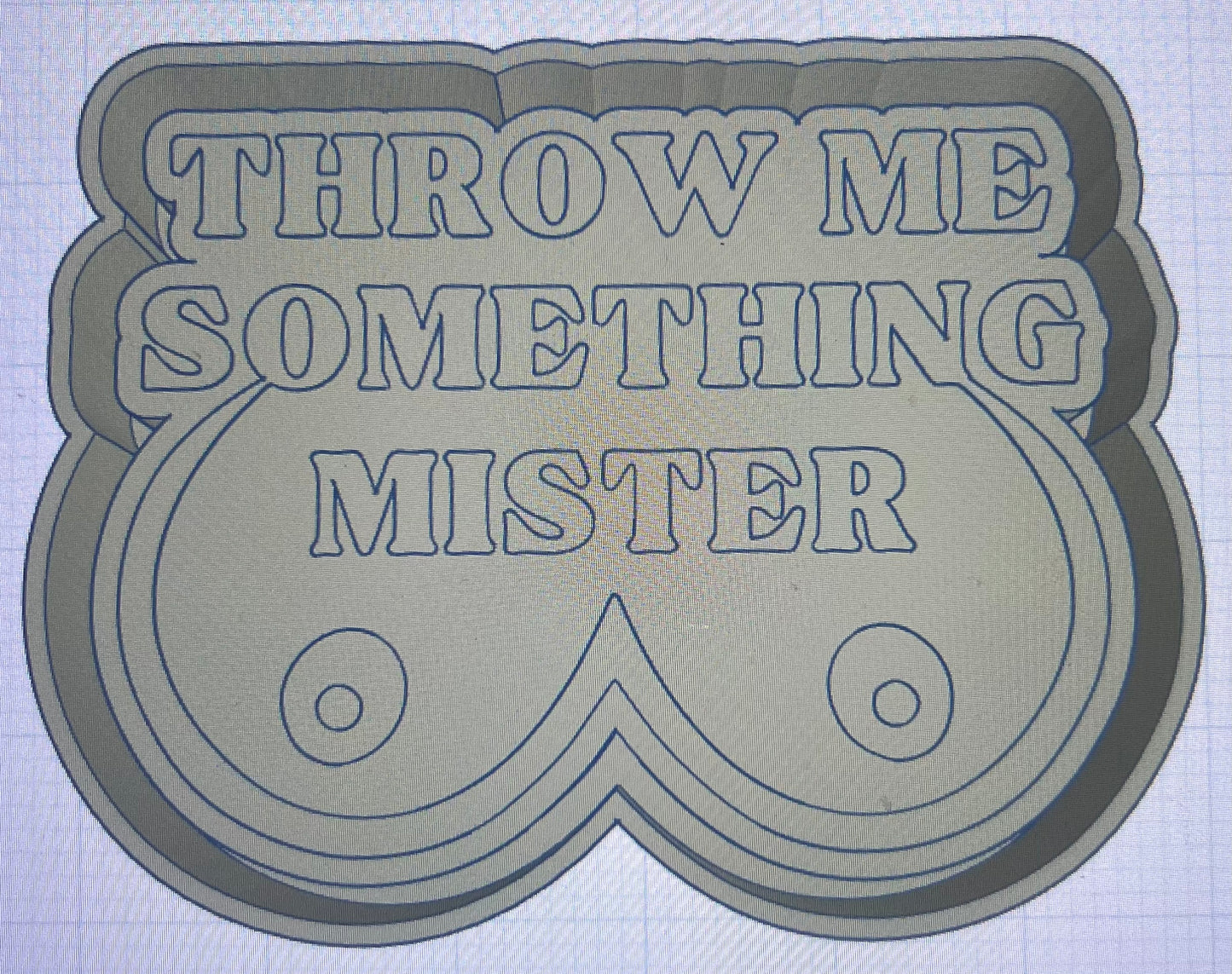 {Throw me something mister} Silicone Mold