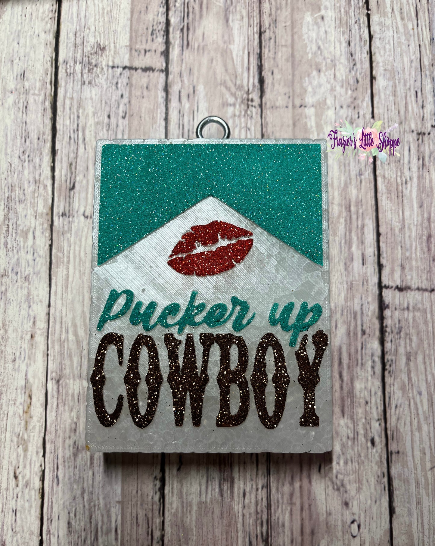 {Pucker Up Cowboy } Large Freshie