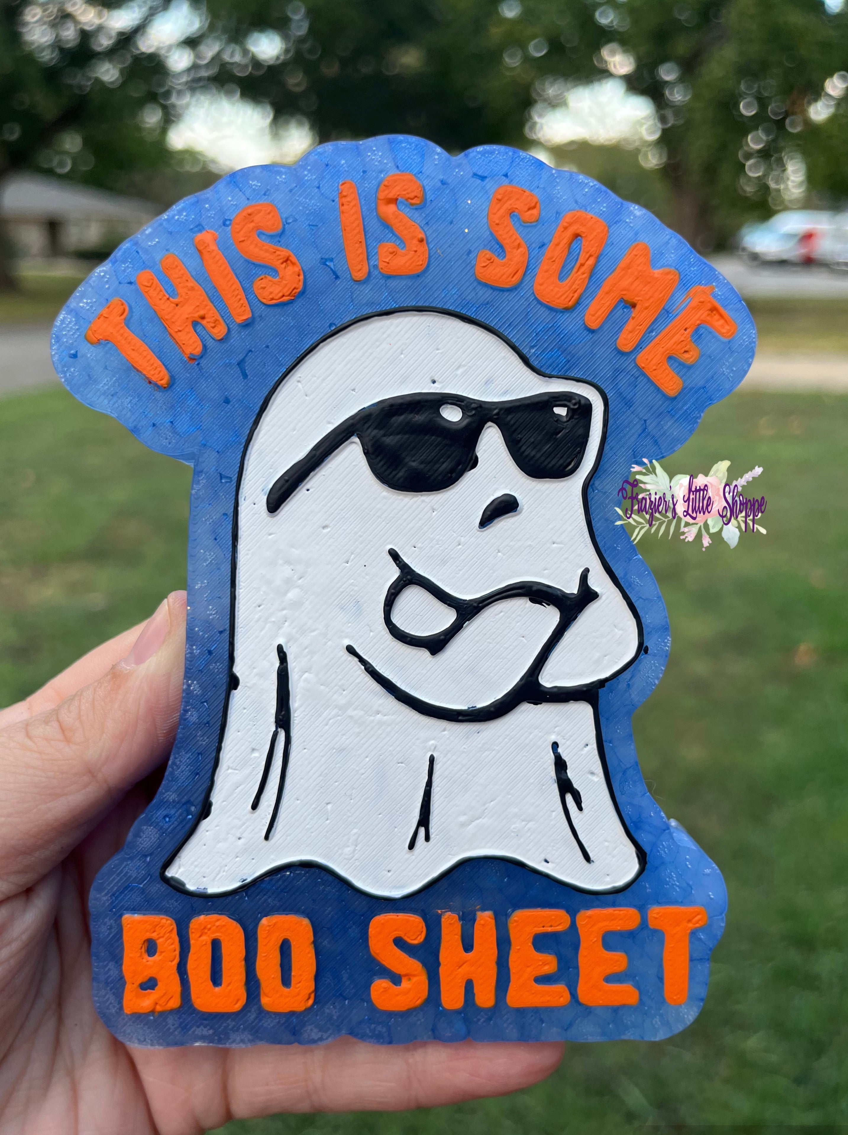 Fresh Boo {This is some Boo Sheet} All Freshie Sizes – Frazier's Little Shoppe