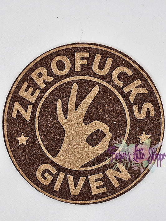 Zero Fucks Given Cork Coasters