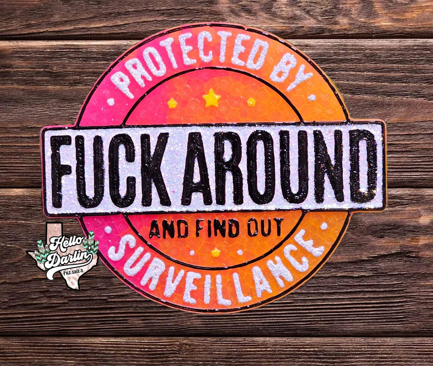 Protected By Fuck Around and Find Out | DTF