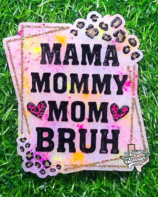 {Mama mommy mom bruh} Silicone Mold