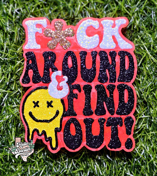 {fuck around and find out} Silicone Mold