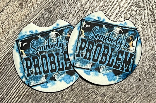 Somebodys problem car coaster